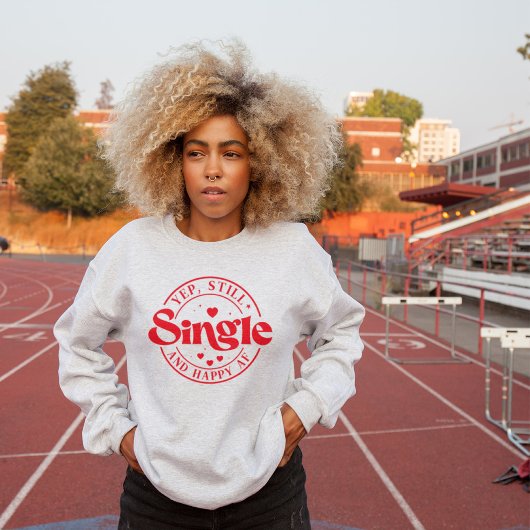 Valentijns alternatief T-shirt, Yep, Still Single T-shirt