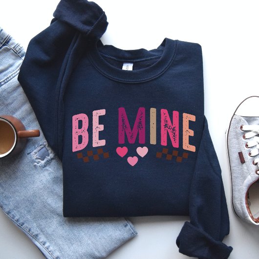Valentijn's Day Be Mine shirt, Valentijns's gesche Trui