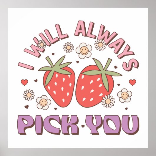 Valentijns I Will Always Pick You Poster (Voorkant)