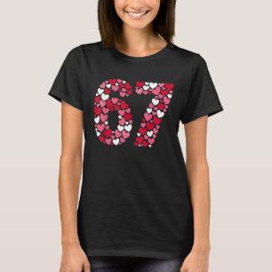 Valentijnsdag 67 Meme Vol met Hartjes Grappig S T-shirt