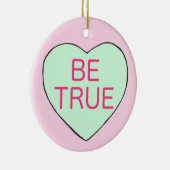Valentijnsdag BE TRUE Snoep Conversation Heart Keramisch Ornament (Rechts)