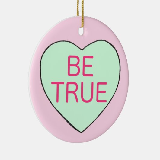 Valentijnsdag BE TRUE Snoep Conversation Heart Keramisch Ornament (Rechts)