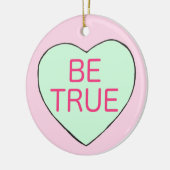 Valentijnsdag BE TRUE Snoep Conversation Heart Keramisch Ornament (Links)