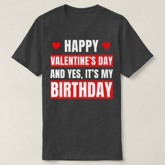 Valentijnsdag Birthday Valentijn T-shirt (Design voorkant)