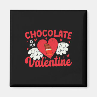 Valentijnsdag Chocolate Lover Chocolate is mijn va Magneet