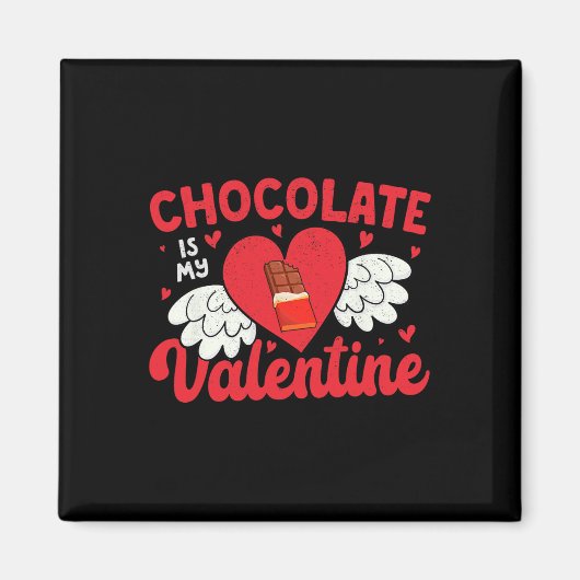 Valentijnsdag Chocolate Lover Chocolate is mijn va Magneet (Voorkant)