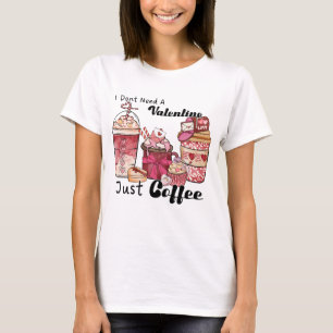 Valentijnsdag Coffee Funny T-shirt