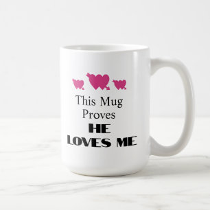 Valentijnsdag Deze mok bewijst dat hij van me houd