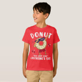 Valentijnsdag Donut Grappige Spreuk T-shirt (Voorkant volledig)