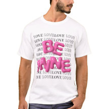 Valentijnsdag Gift Be Mine Love T-shirt