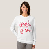 Valentijnsdag Gift for Lovers: Show Uw Liefde T-shirt (Voorkant volledig)