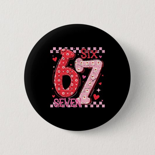 Valentijnsdag Grappig Zes Zeven 6 7 Meme Bargoens  Ronde Button 5,7 Cm (Voorkant)