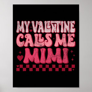 Valentijnsdag Groovy Mijn Valentijn noemt me Mimi  Poster