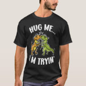 Valentijnsdag Idea Rex Hug me I M Tryin' T-shirt (Voorkant)