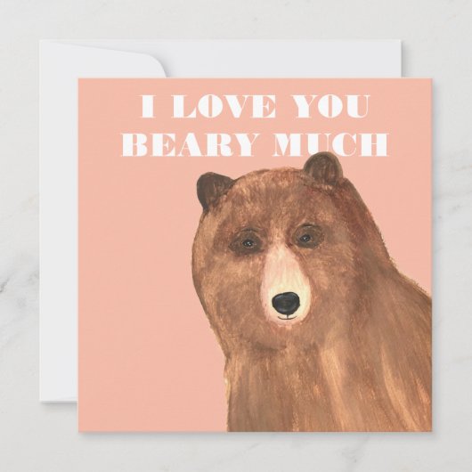 Valentijnsdag, ik hou van je Beary Much Feestdagenkaart (Voorkant)