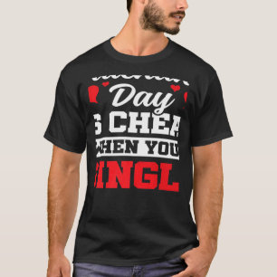Valentijnsdag is goedkoop als je alleen Valenti be T-shirt