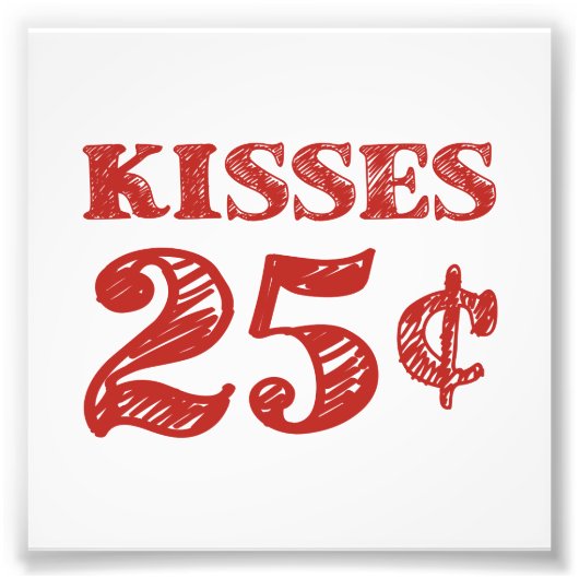 Valentijnsdag Kisses 25 cent Foto Afdruk (Voorkant)