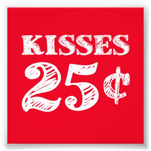 Valentijnsdag Kisses 25 cent Foto Afdruk (Voorkant)