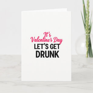Valentijnsdag Laten we Dronken Kaart