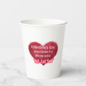 Valentijnsdag sarcastext op hart papieren bekers (Achterkant)