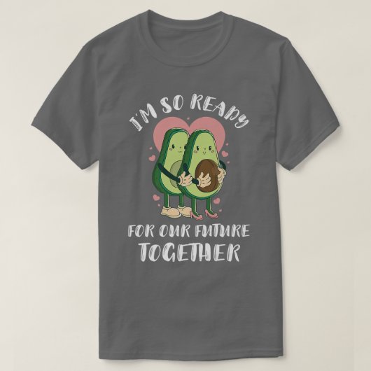 Valentijnsdag Schattige Avocado Ik Ben Zo Klaar Vo T-shirt (Design voorkant)