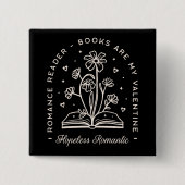 Valentijnsdag Single Book Lovers Grappige quotes Vierkante Button 5,1 Cm (Voorkant)