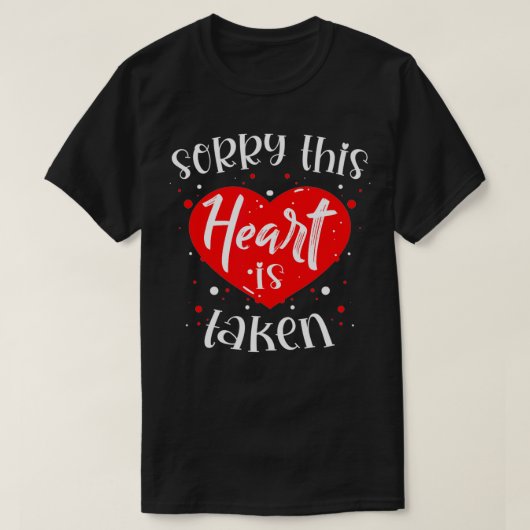 Valentijnsdag Sorry, dit hart wordt gelijkgeschake T-shirt (Design voorkant)