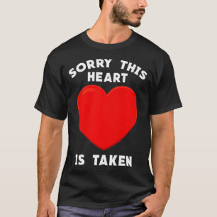 Valentijnsdag Sorry, dit hart wordt gelijkgeschake T-shirt