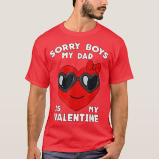 Valentijnsdag Sorry jongens Mijn vader is mijn Val T-shirt