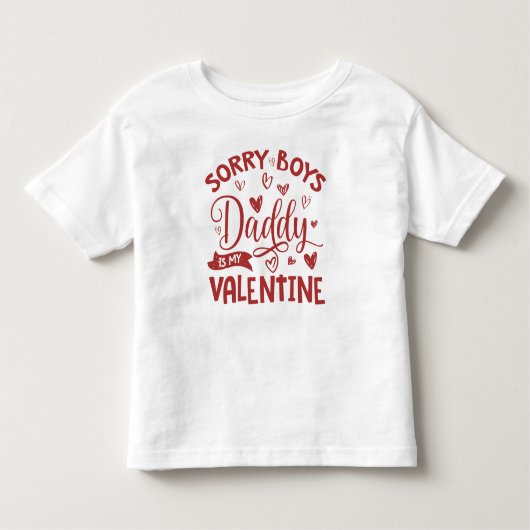 Valentijnsdag, sorry jongens papa is mijn Valentij Kinder Shirts (Voorkant)