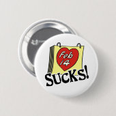 Valentijnsdag Sucks Button (Voorkant /achterkant)