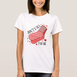 Valentijnsdag T-shirt met humor val ik niet voor m