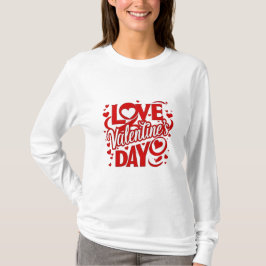 Valentijnsdag T-shirt met lange mouwen cadeau voor