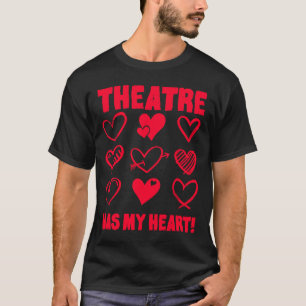 Valentijnsdag Theater heeft mijn hartelijke waarde T-shirt