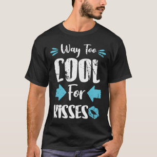 Valentijnsdag veel te cool voor kussen t-shirt