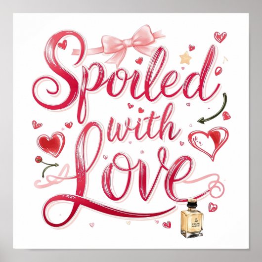 Valentijnsdag "Verwende met Liefde" Poster (Voorkant)