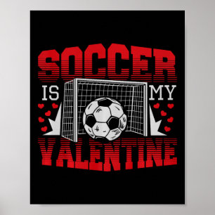 Valentijnsdag Voetbal Is Mijn Valentijn Comfort Kl Poster