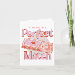 Valentijnsdag Youre My Perfect Match Spark Flame Kaart