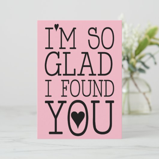 Valentijnse kaart Ik ben zo blij dat ik vond dat j (Staand voorkant)