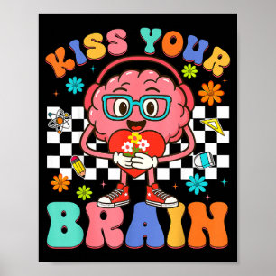 Valentijnskus Je Hersenen Student Leraar Jongen Me Poster