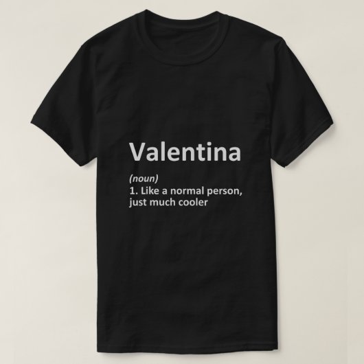 VALENTINA Definition Personal Name Funny Birth T-shirt (Design voorkant)