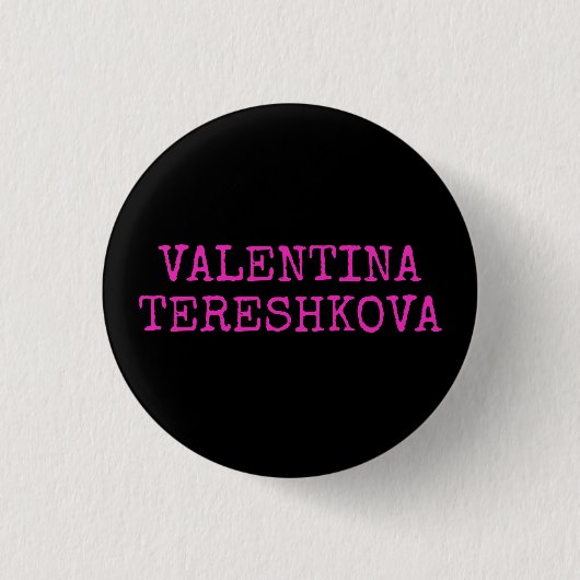 VALENTINA TERESHKOVA badge (Eerste vrouw in de rui Ronde Button 3,2 Cm (Voorkant)