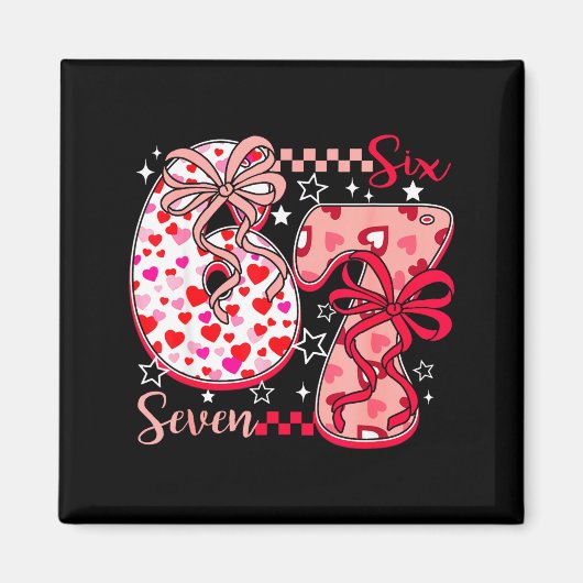 Valentine 67 Six Seven 6 7 Meme Valentines Day Gir Magneet (Voorkant)