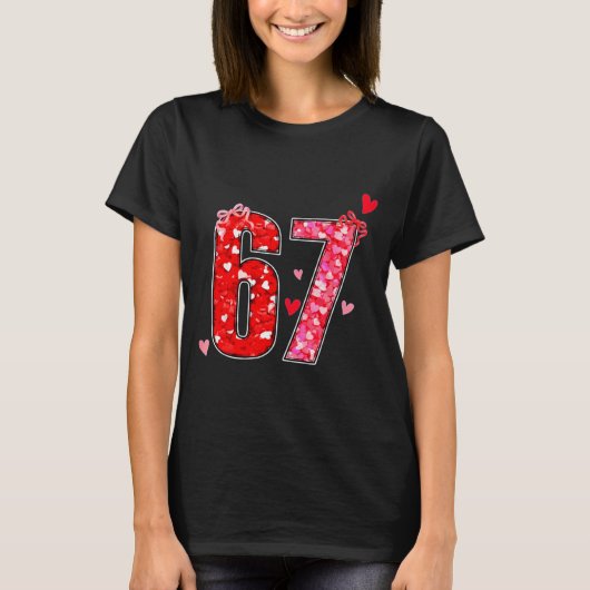 Valentine 67 Six Seven Funny Saying Viral Meme  T-shirt (Voorkant)
