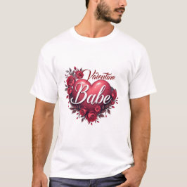Valentine Babe T-shirt