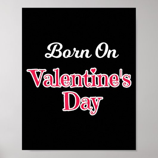 Valentine Birthday Shirt Born On February 14 Women Poster (Voorkant)