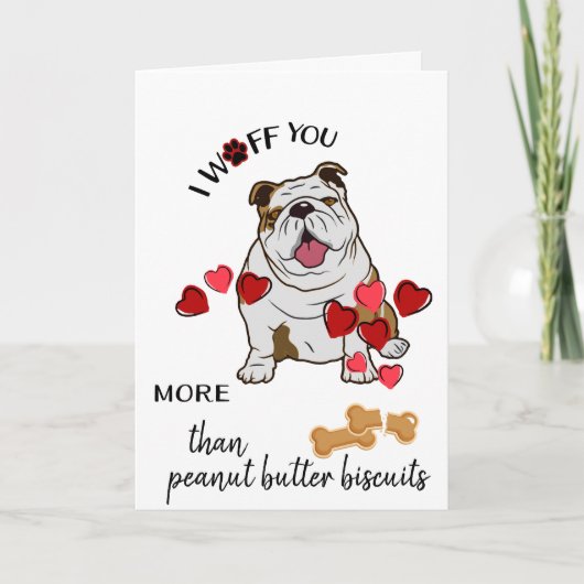 Valentine Card from Your Bulldog Dog Love Biscuits Feestdagen Kaart (Voorkant)