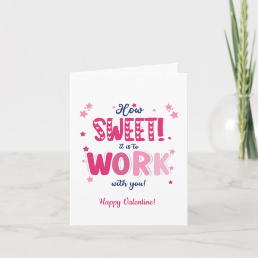 Valentine Card – “How Sweet It Is Working With Kaart (Voorkant)