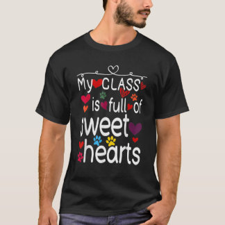 Valentine Day My Class Full Of Sweethearts Teacher T-shirt