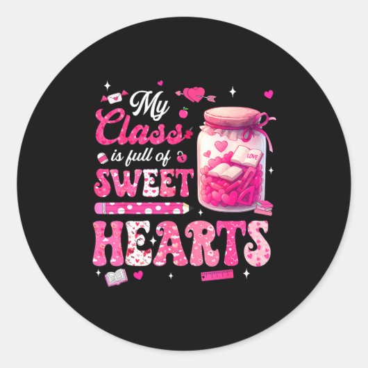 Valentine Day Shirt My Cl Is Full Of Sweethearts T Ronde Sticker (Voorkant)